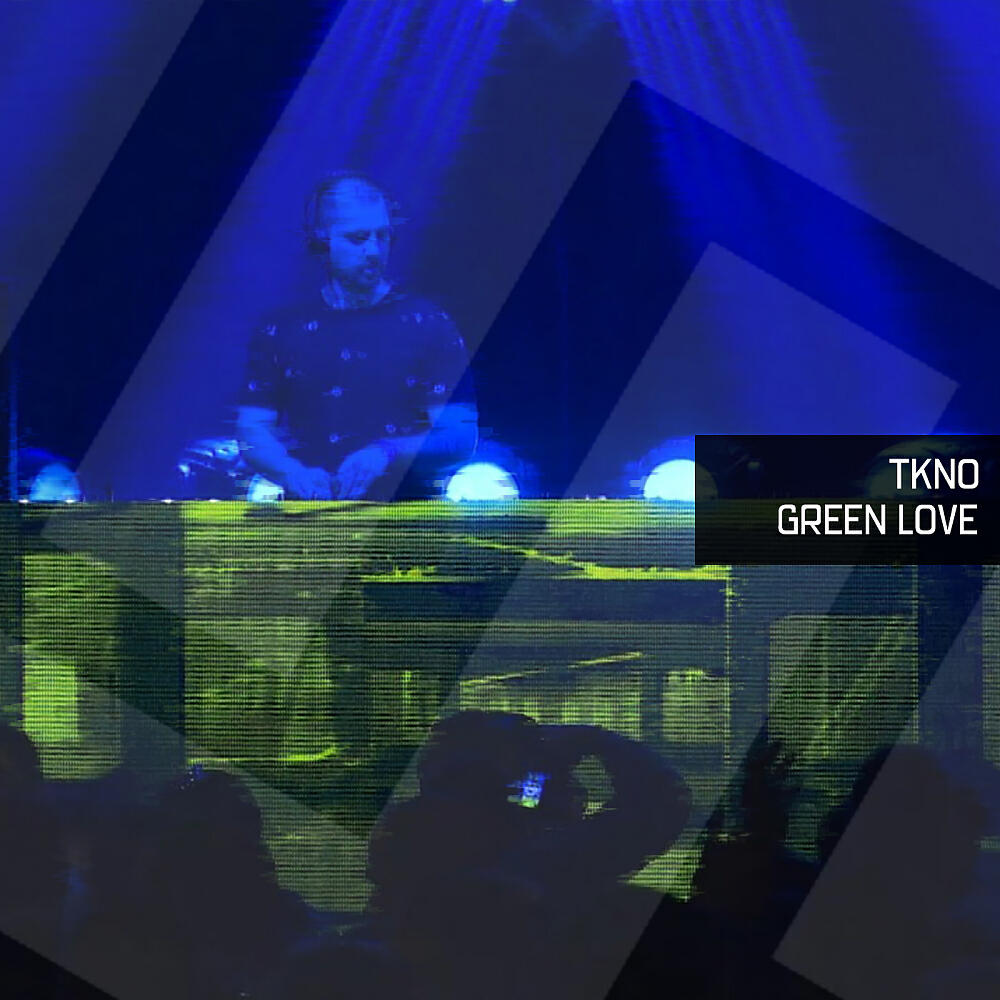 TKNO - Green Love (Original Mix)