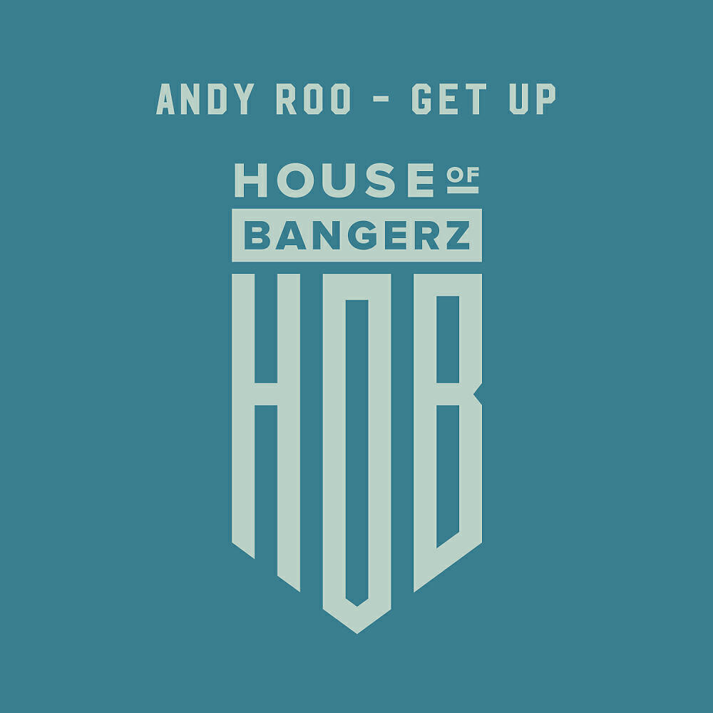 Andy Roo - Get Up (Original Mix)