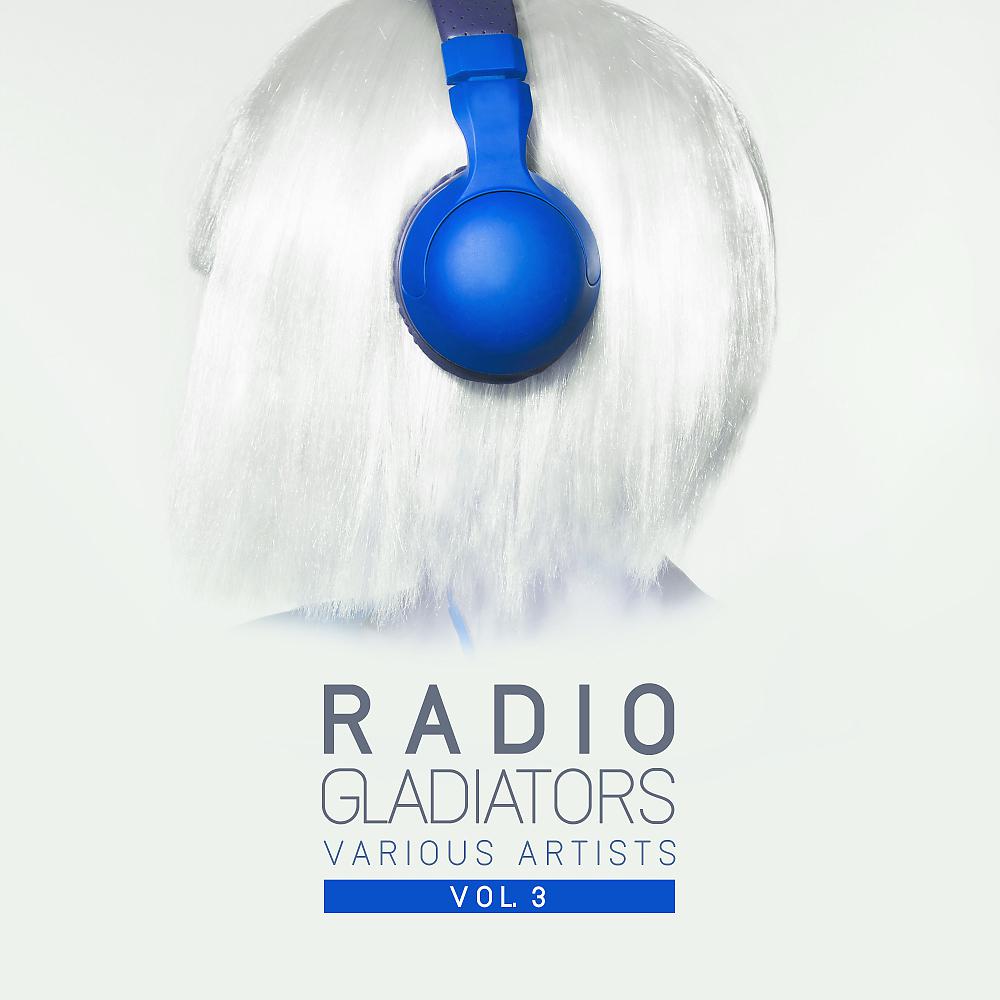 Постер альбома Radio Gladiators, Vol. 3