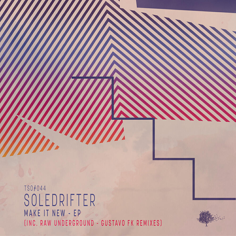 Soledrifter - Make It New (Gustavo Fk Remix)