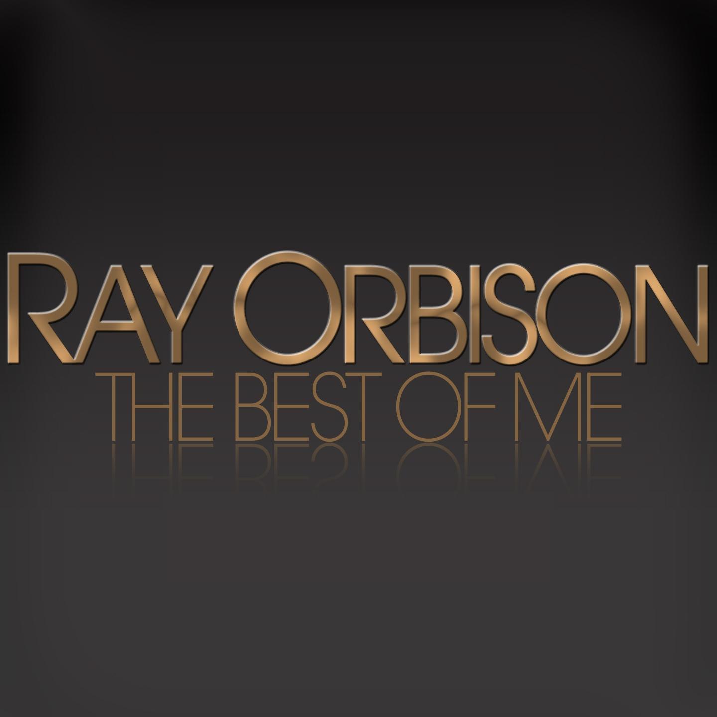 Постер альбома The Best of Me - Roy Orbison