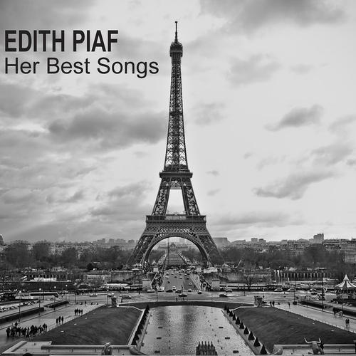 Постер альбома Edith Piaf (Her Best Songs)