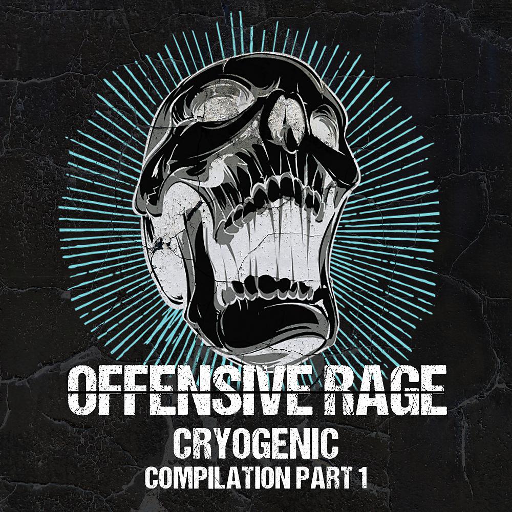 Постер альбома Cryogenic presents Offensive Rage
