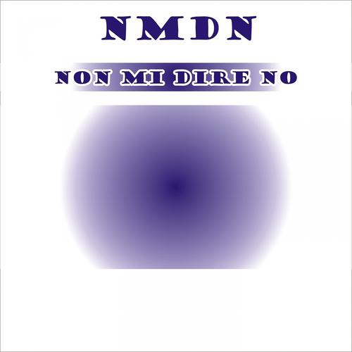 Постер альбома Non Mi Dire No