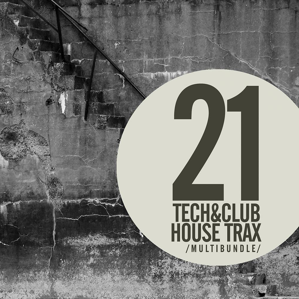 Постер альбома 21 Tech & Club House Trax Multibundle