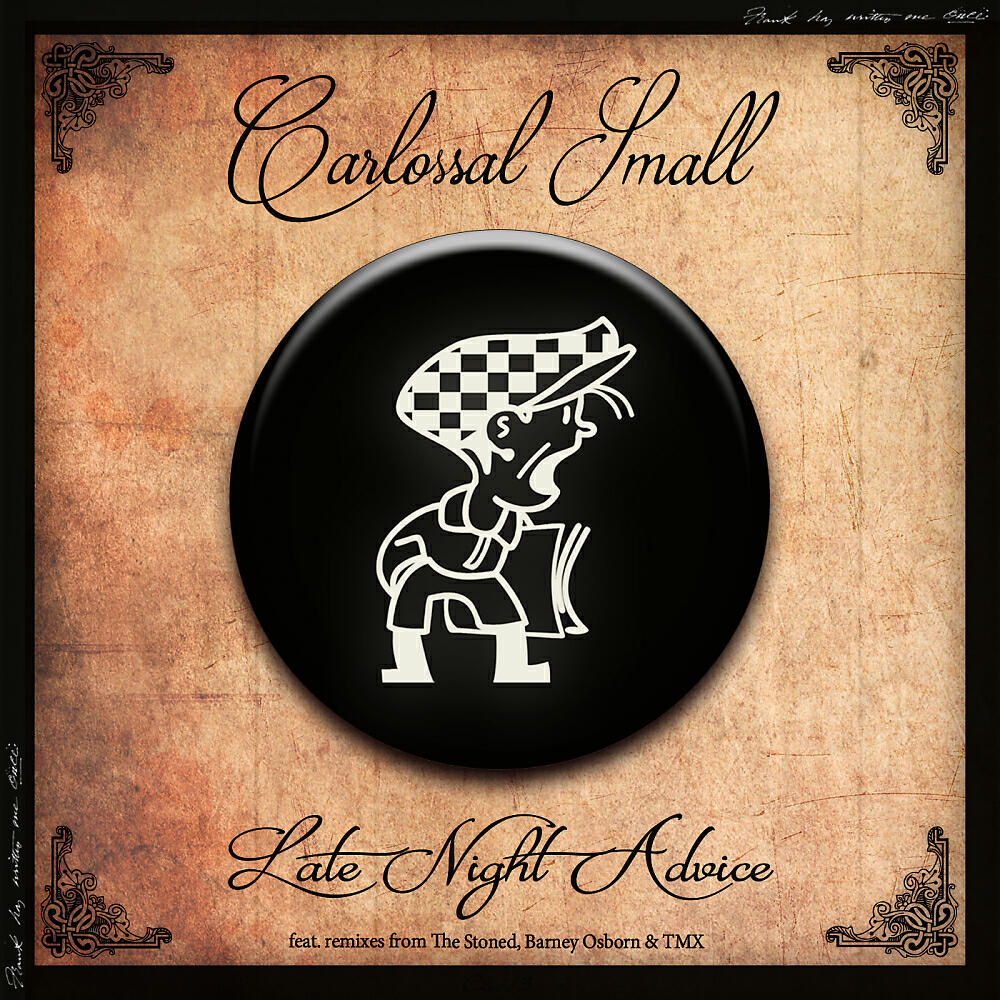 Carlossal Small - Late Night Advice (Barney Osborn Remix)