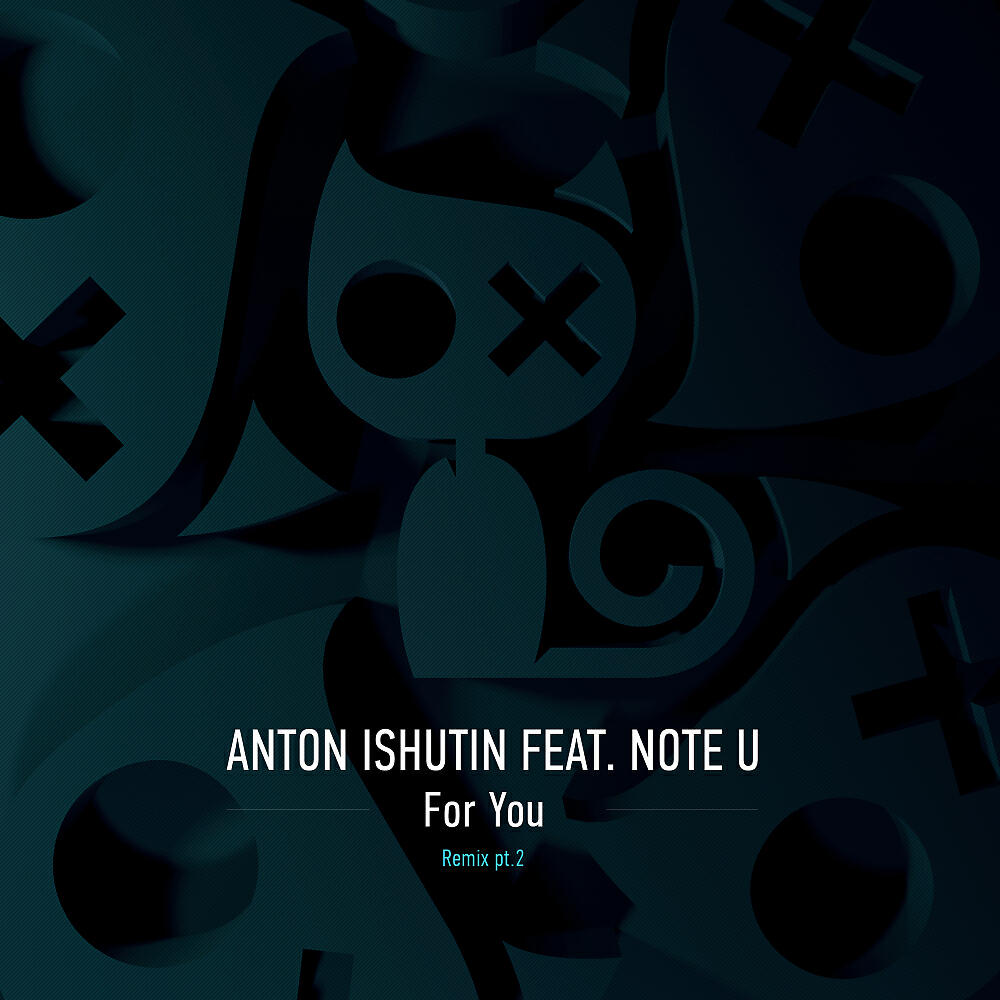 Anton Ishutin - For You (Pavel Khvaleev Remix)