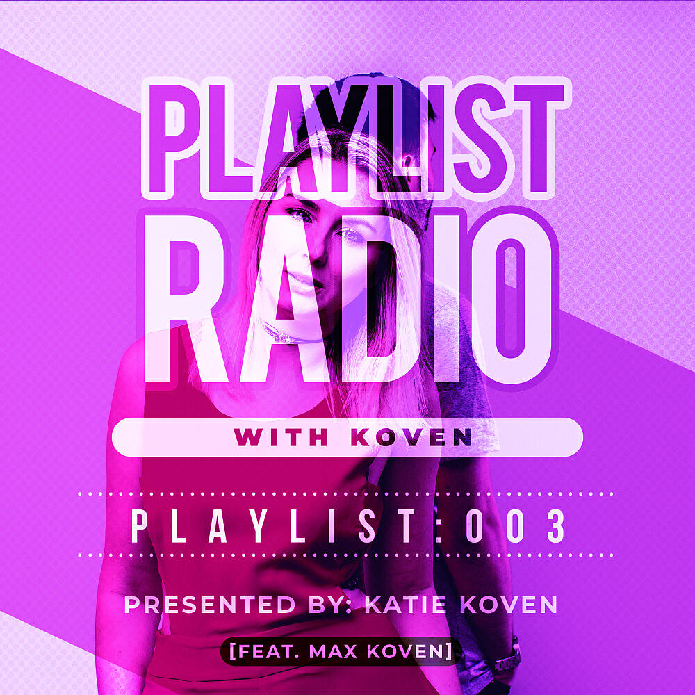 Playlist Radio With Koven - Chit Chat: Answering your Questions (Part 2) feat. Max Koven (Link 3)