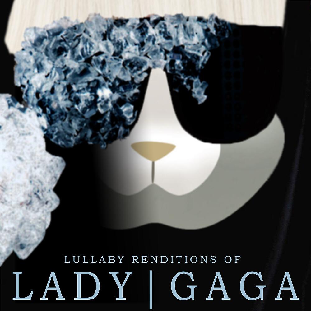 Постер альбома Lullaby Renditions of Lady Gaga