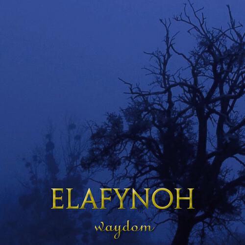 Elafynoh - Waydom