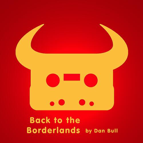 Dan Bull - Back to the Borderlands (Instrumental)