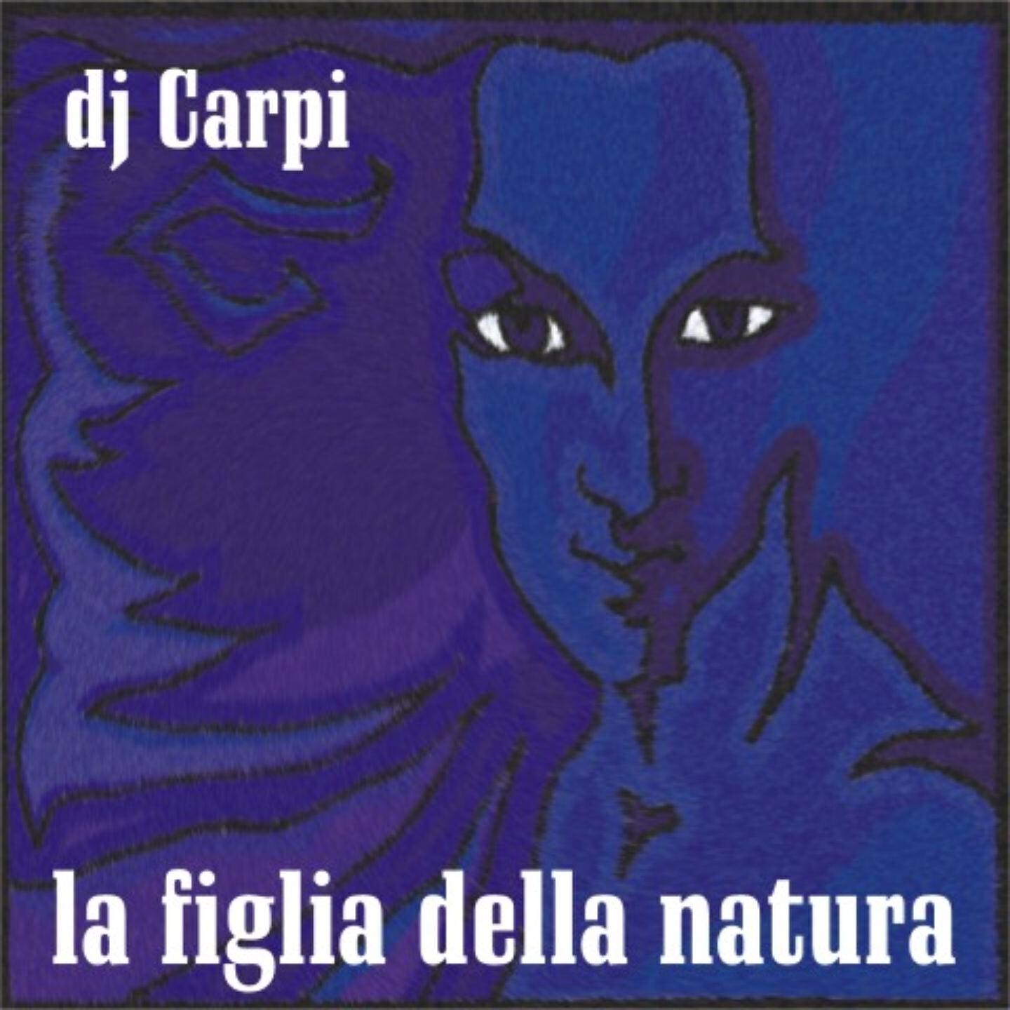 DJ Carpi - La figlia della natura (Dj Mauro Vay GF Mix)