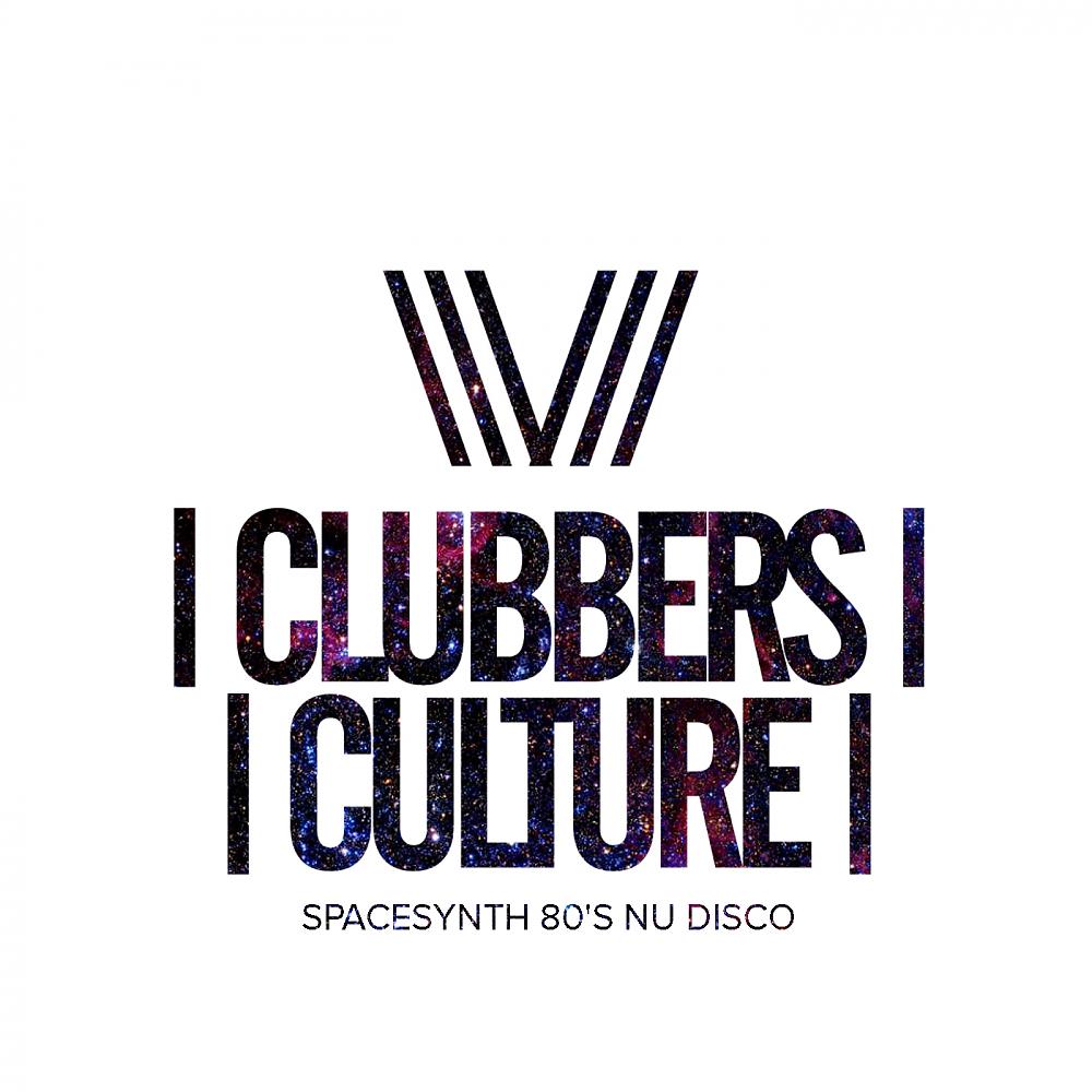 Постер альбома Clubbers Culture: Spacesynth 80's Nu Disco