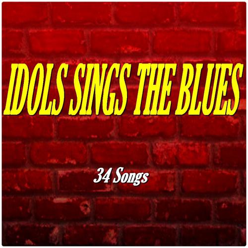 Постер альбома Idols Sings the Blues