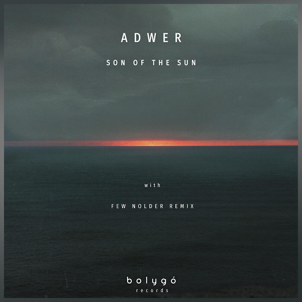 Adwer - Son Of The Sun (Few Nolder remix)