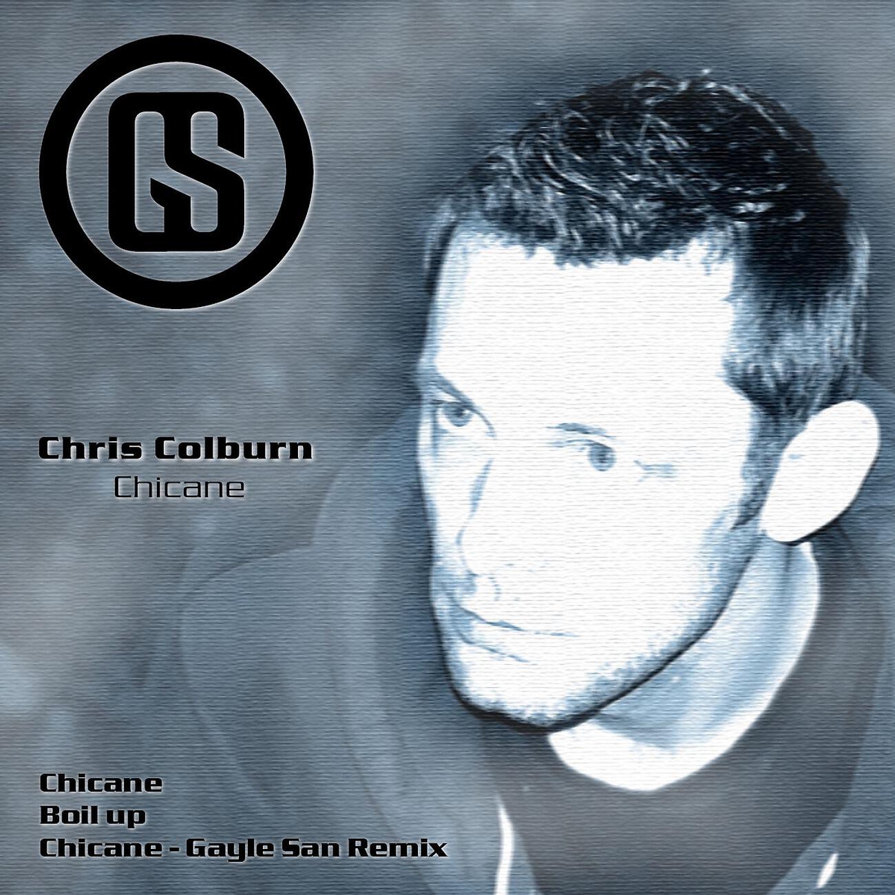 Chris Colburn - Chicane (Gayle San Remix)