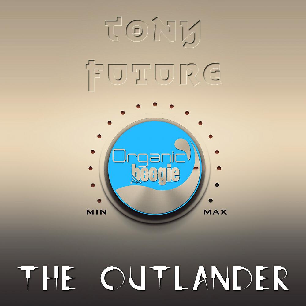 Tony Future - The Outlander (Axe 2 Grind Mix)