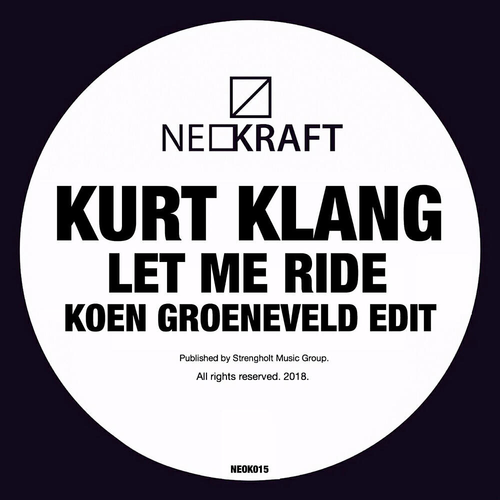 Kurt Klang - Let Me Ride (Koen Groeneveld Dub Groove Edit)