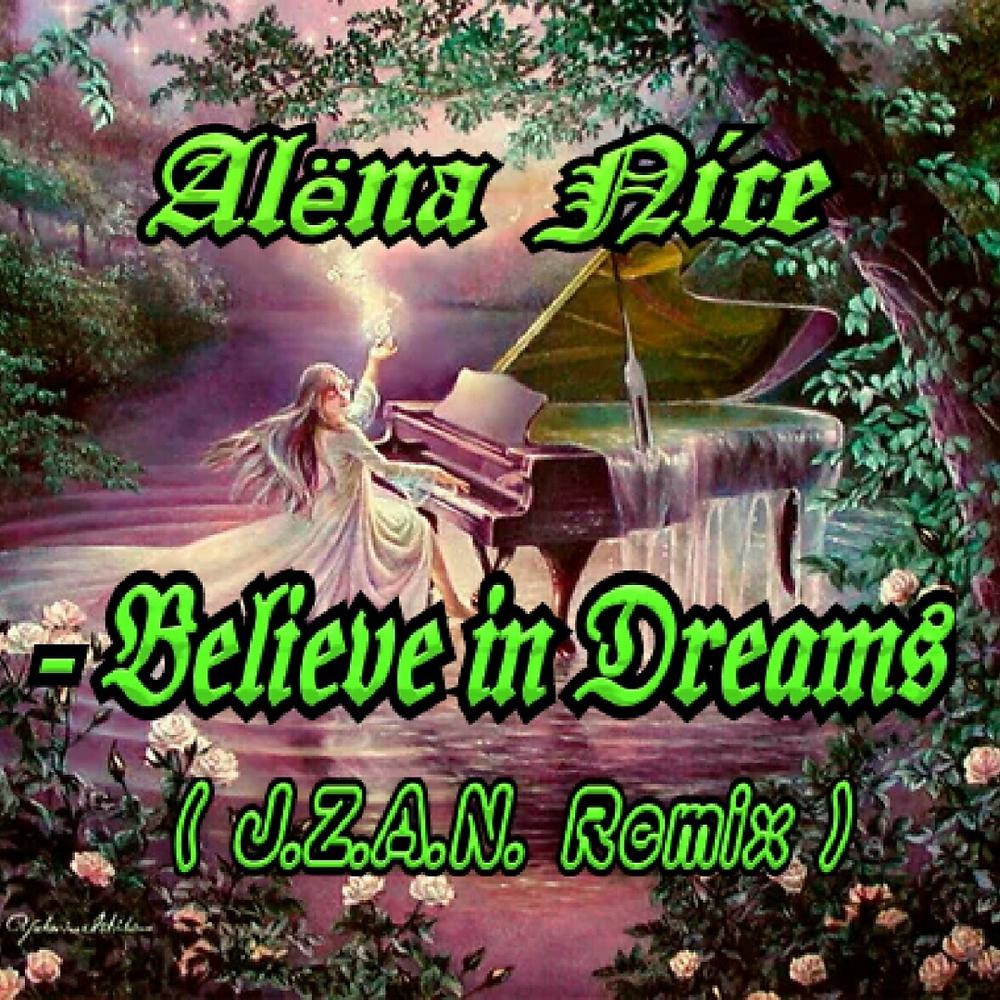 Постер альбома Believe In Dreams (J.Z.A.N. Remix)