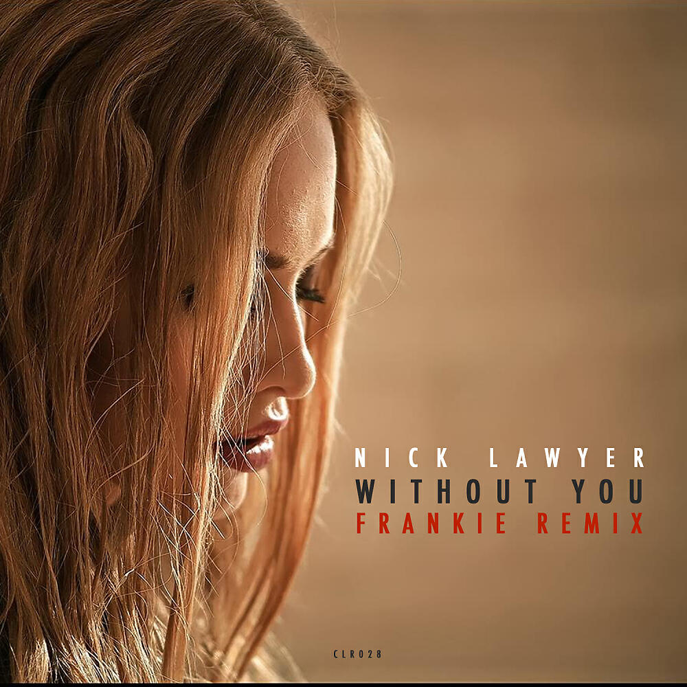 Nick Lawyer - Without You (Frankie Dub Mix)