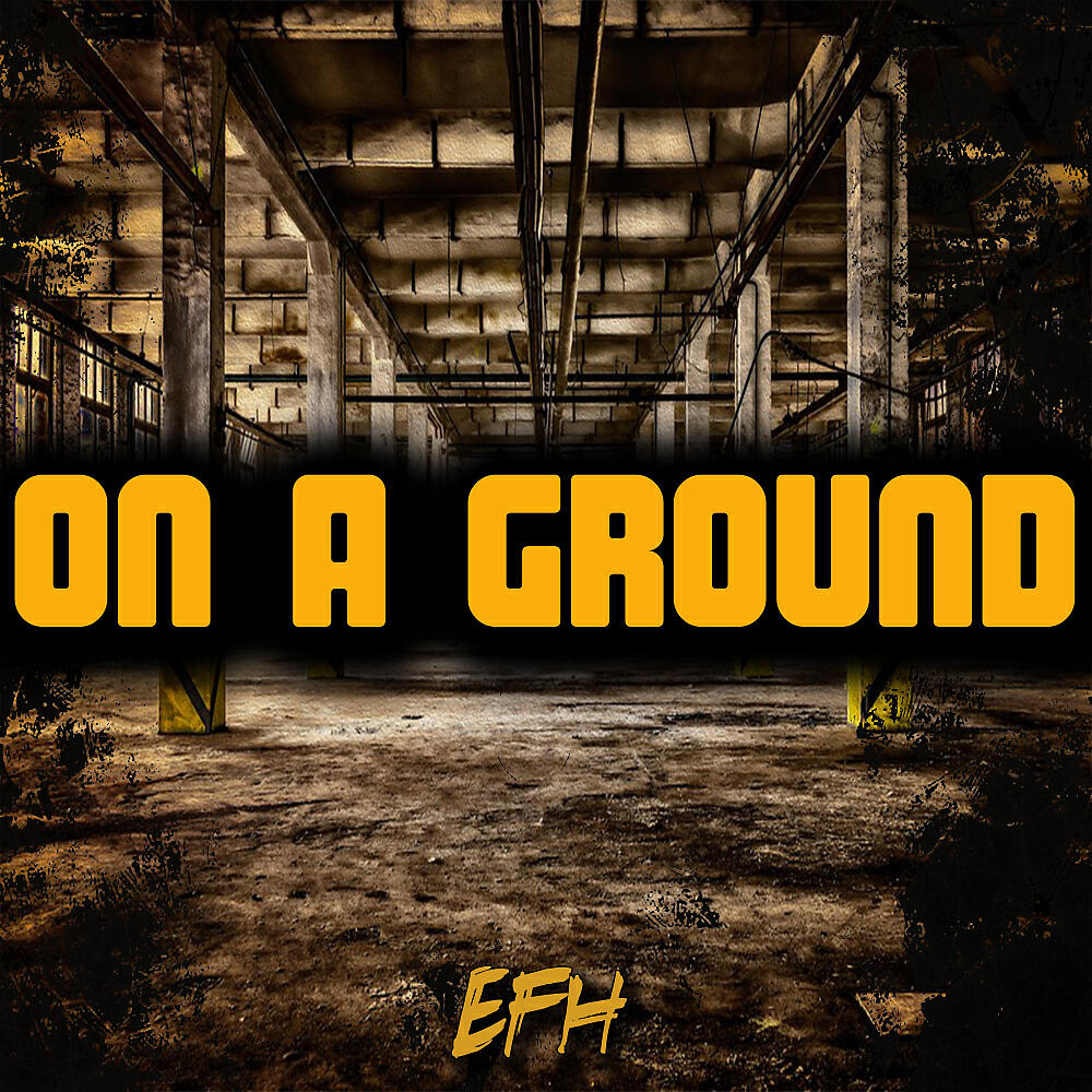 EFH - On A Ground (Original Mix)