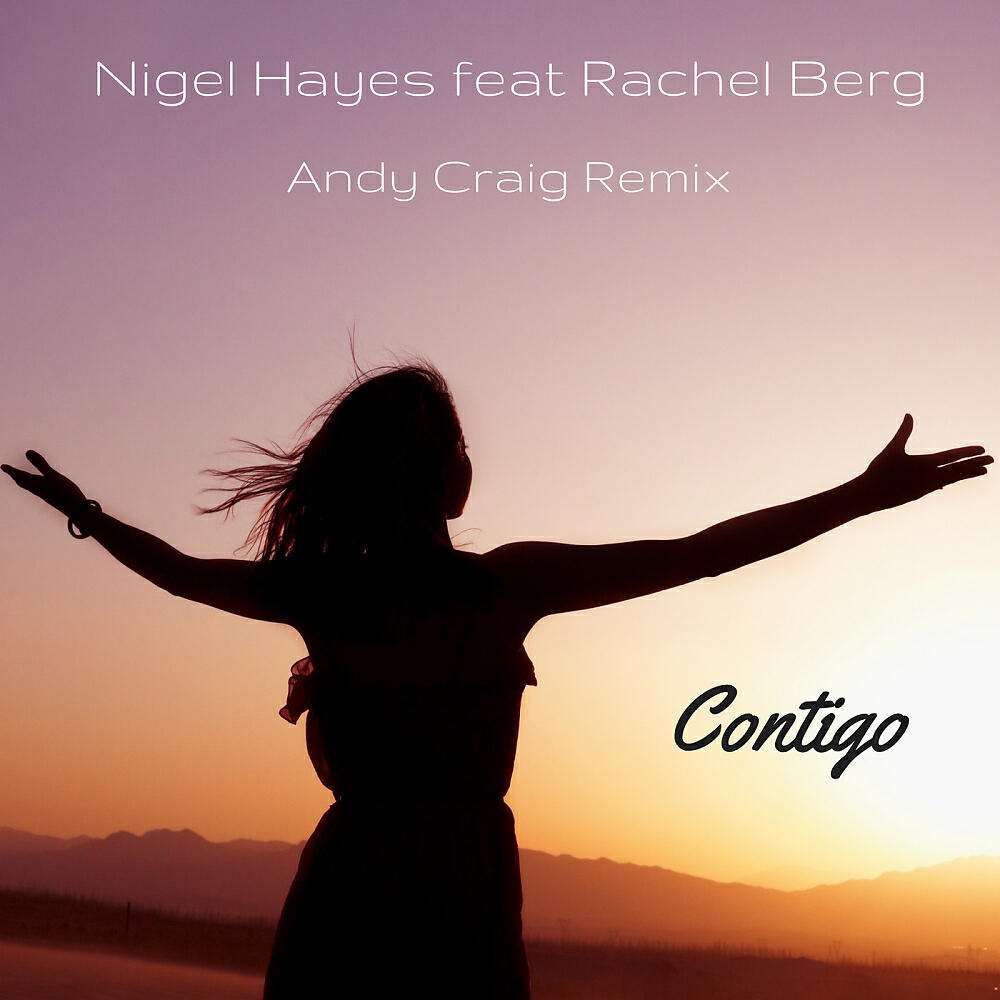 Nigel Hayes - Contigo (Andy Craig Remix)