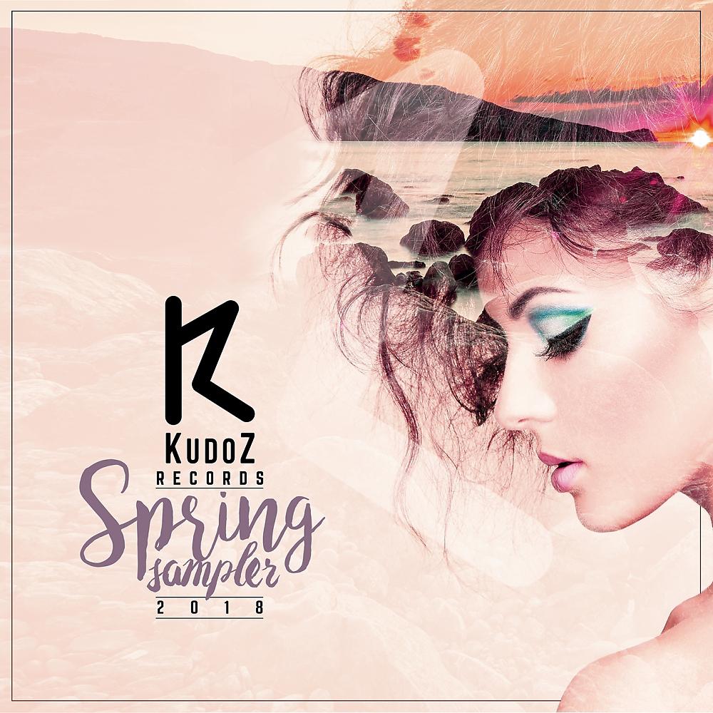 Постер альбома KudoZ Spring Sampler 2018