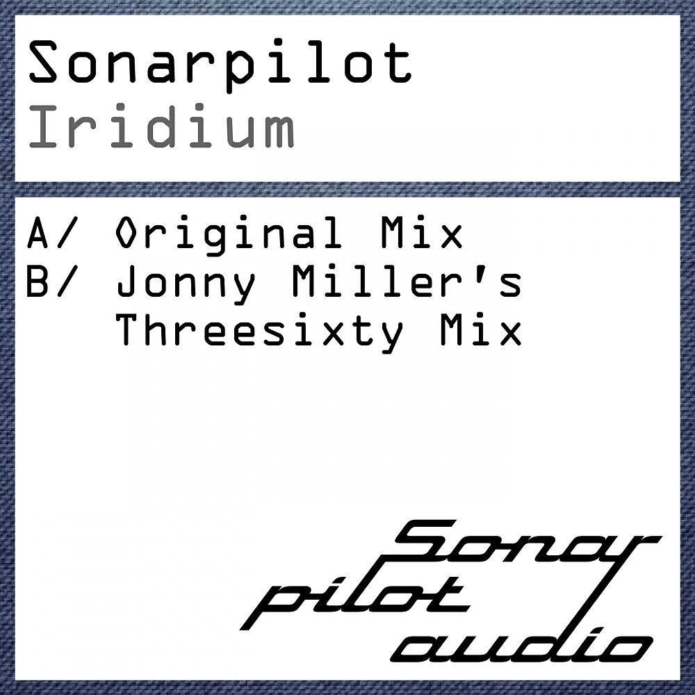 Sonarpilot - Iridium (Jonny Miller's Threesixty Mix)