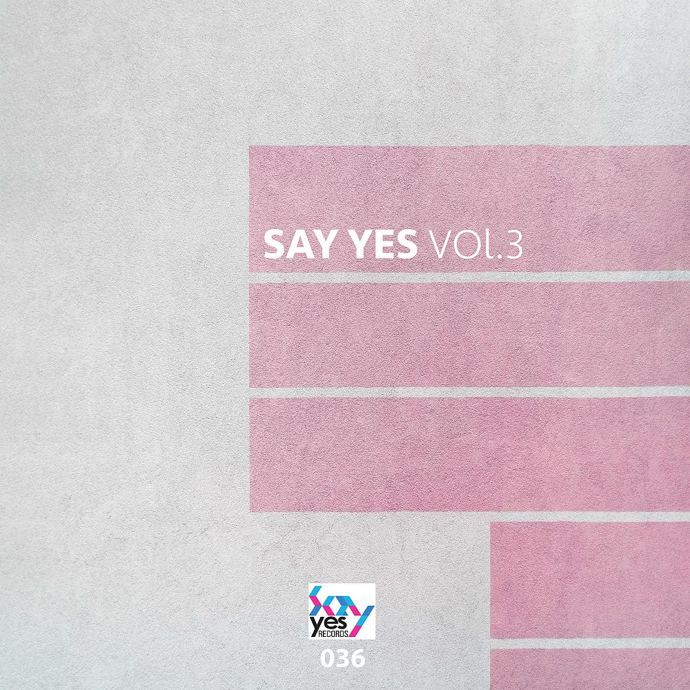 Постер альбома Say Yes, Vol.3