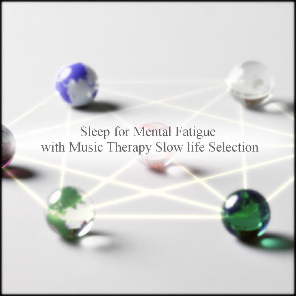 Music Therapy Slow Life Selection - Planet & Delicateness (Original Mix)
