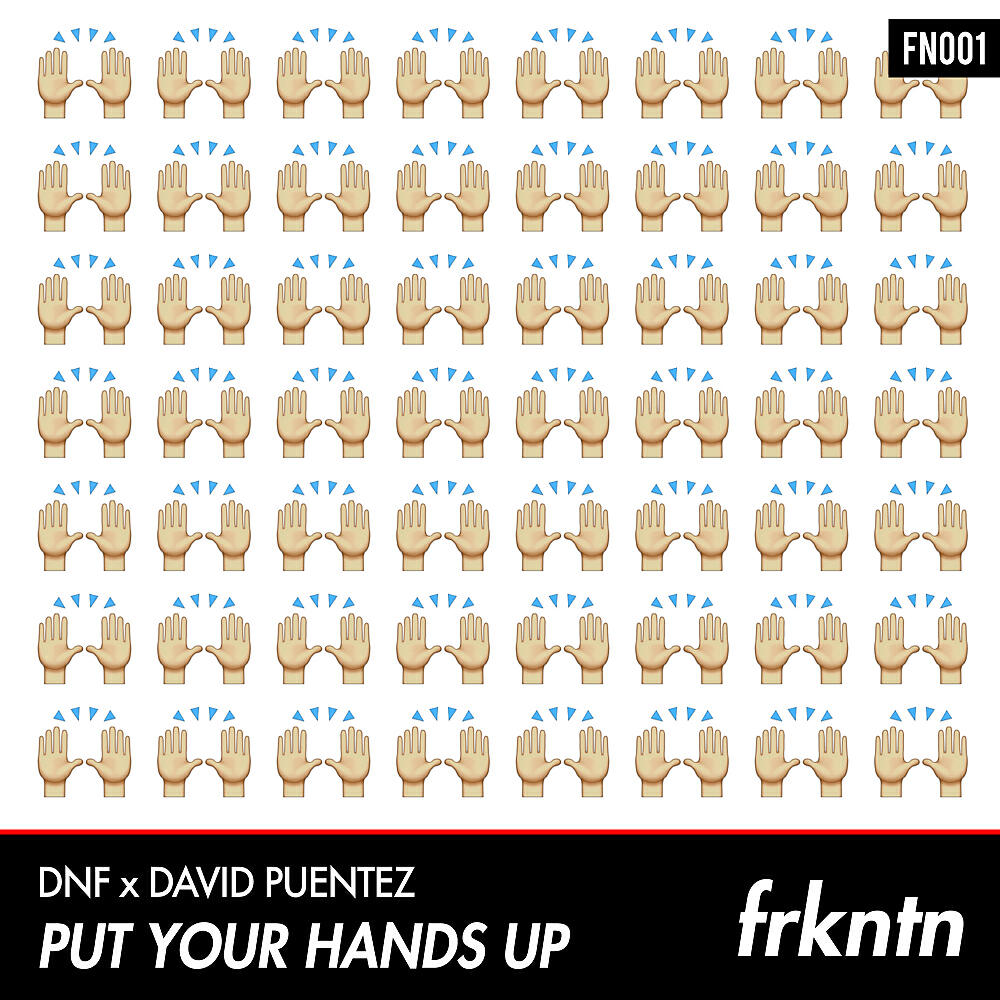 DNF - Put Your Hands Up (Original Mix)
