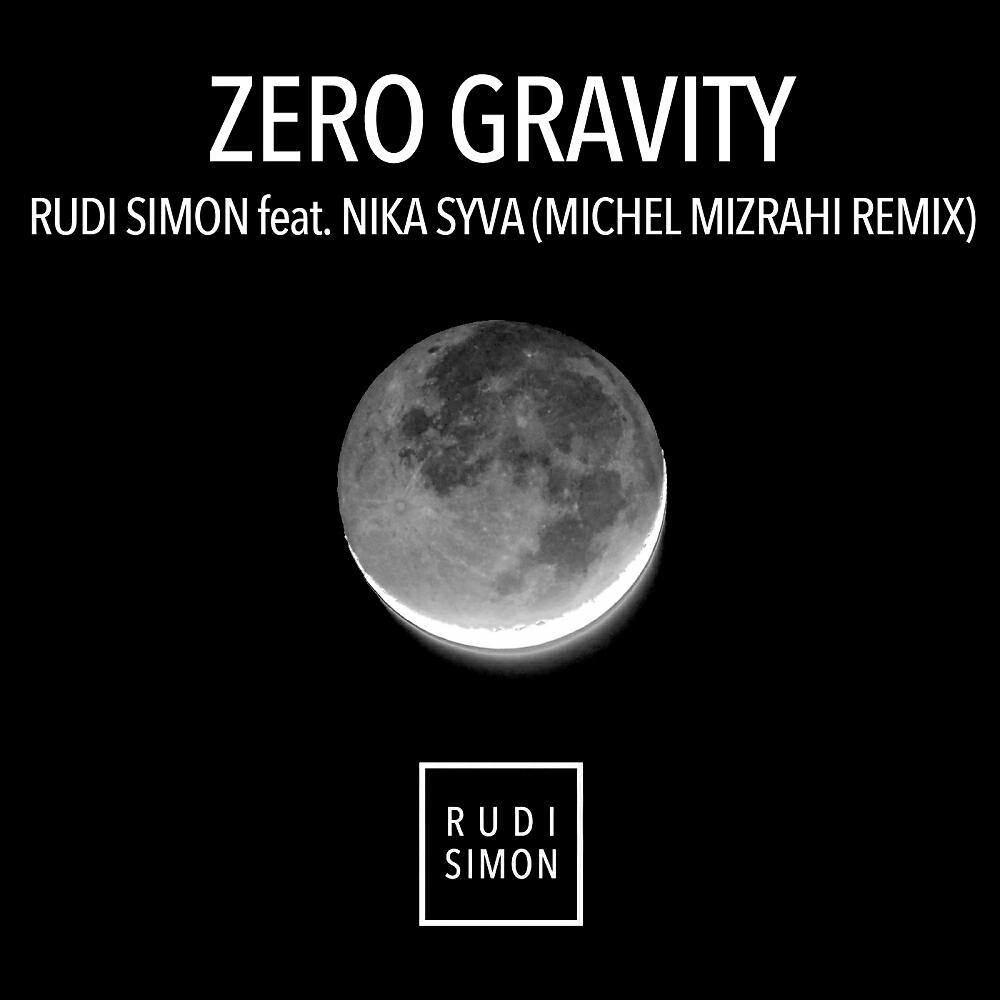 Rudi Simon - Zero Gravity (Michel Mizrahi Remix)
