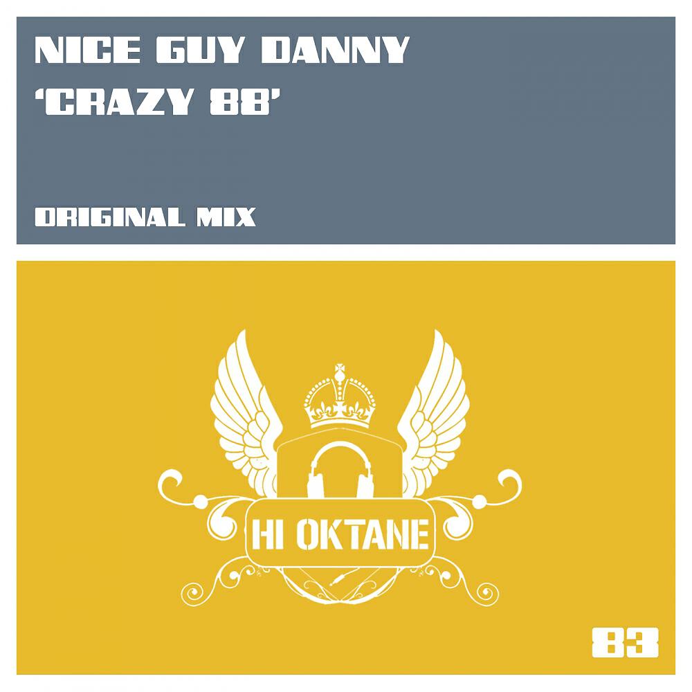 Nice Guy Danny - Crazy 88 (Original Mix)