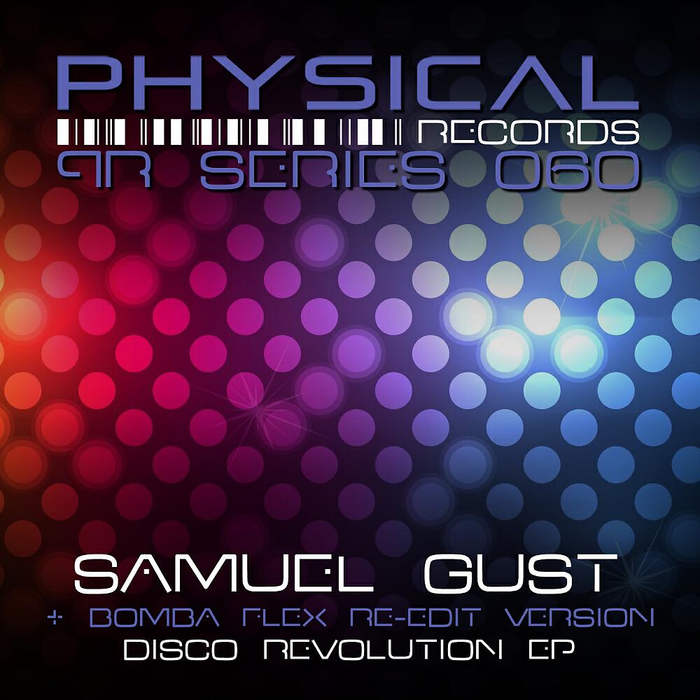 Samuel Gust - Disco Revolution (Bomba Flex Re-Edit Version)
