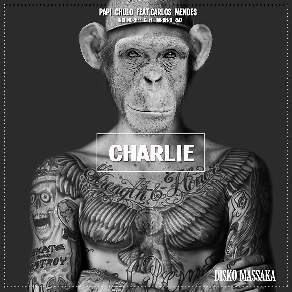 Papi Chulo - Charlie (Nurhee & El Barbero Remix)
