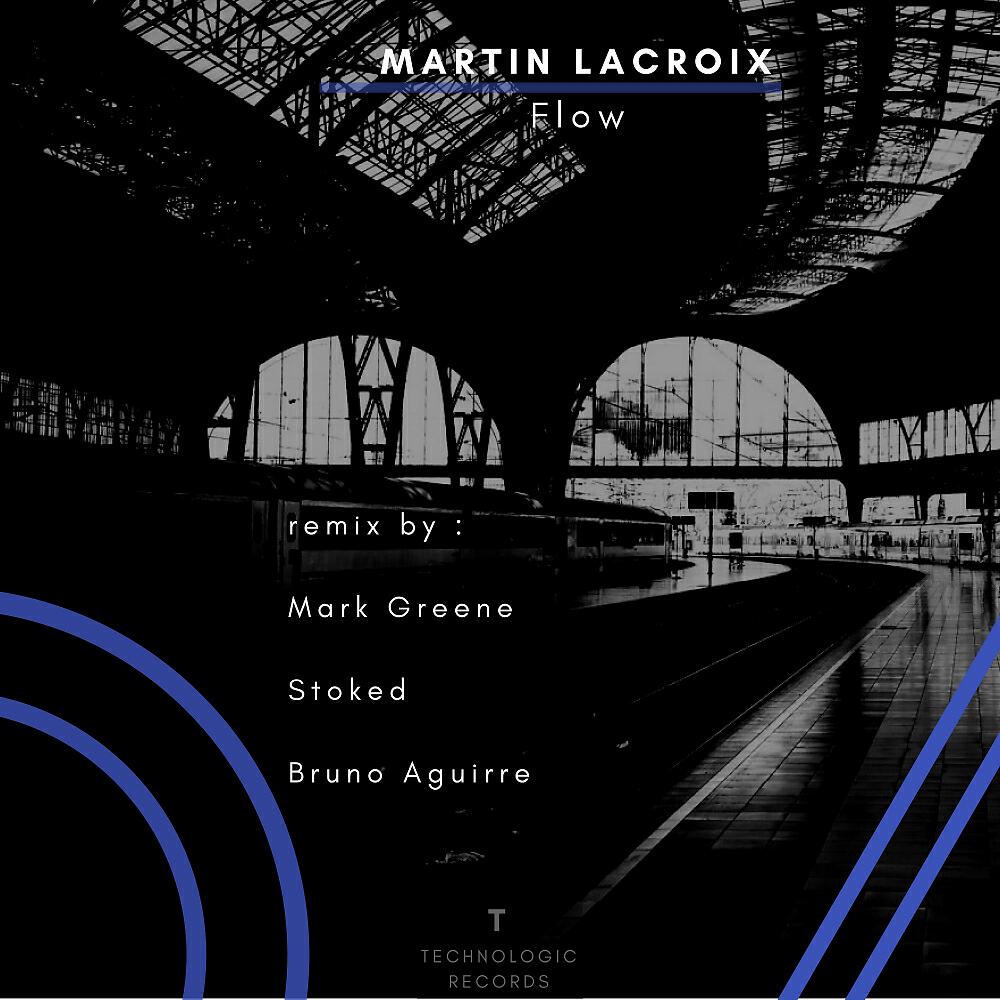 Martin Lacroix - Flow (Bruno Aguirre Remix)