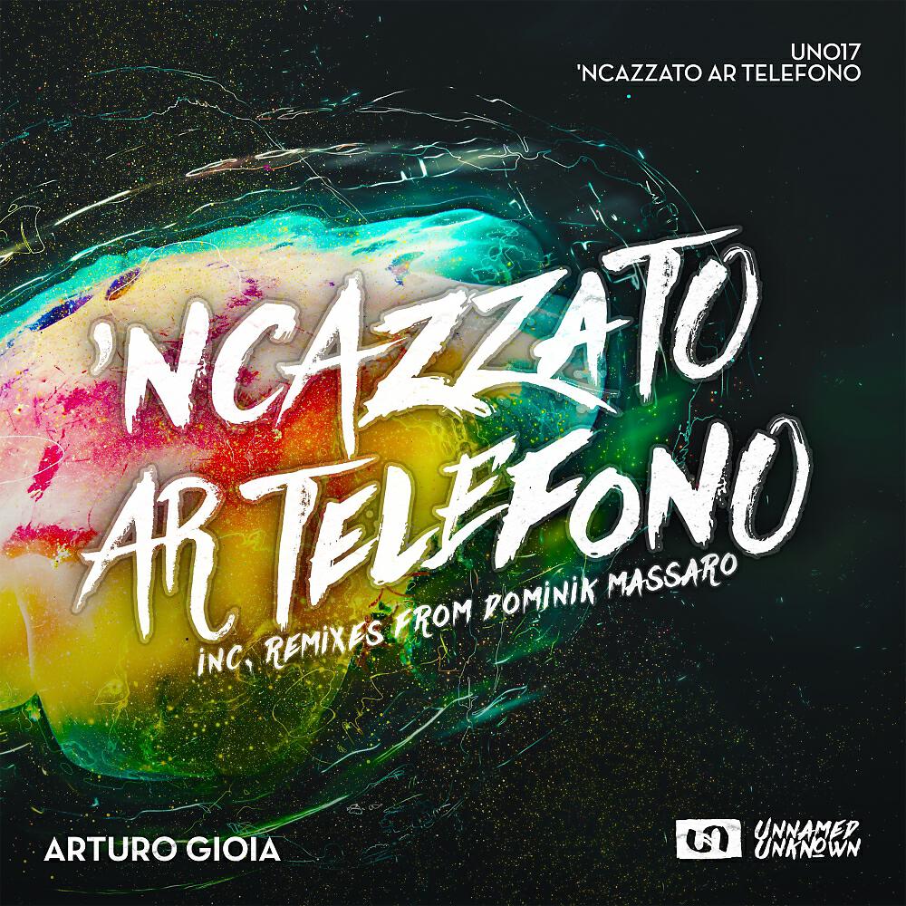 Arturo Gioia - 'Ncazzato Ar Telefono (Dominik Massaro Remix)