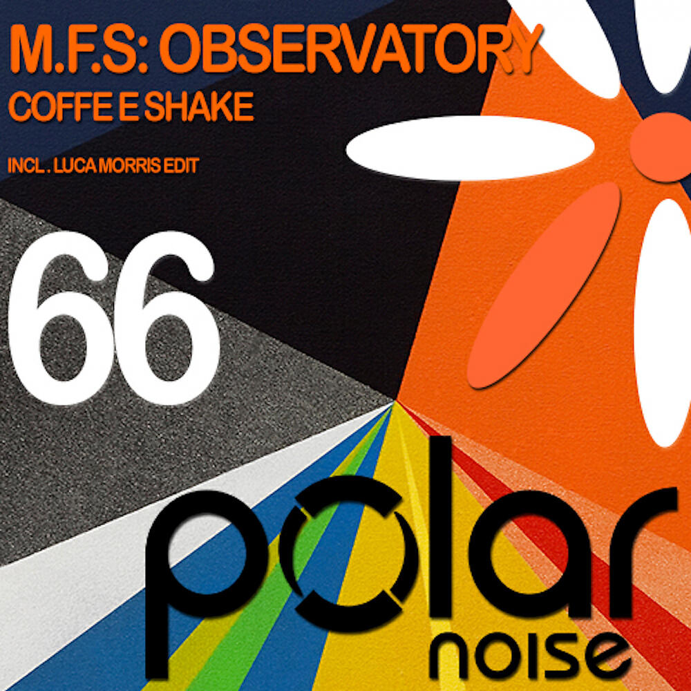 M.F.S OBSERVATORY - Coffee Shake (Luca Morris Remix)