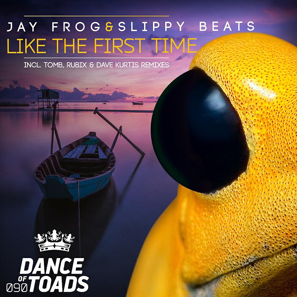 Jay Frog - Like The First Time (Dave Kurtis Remix)