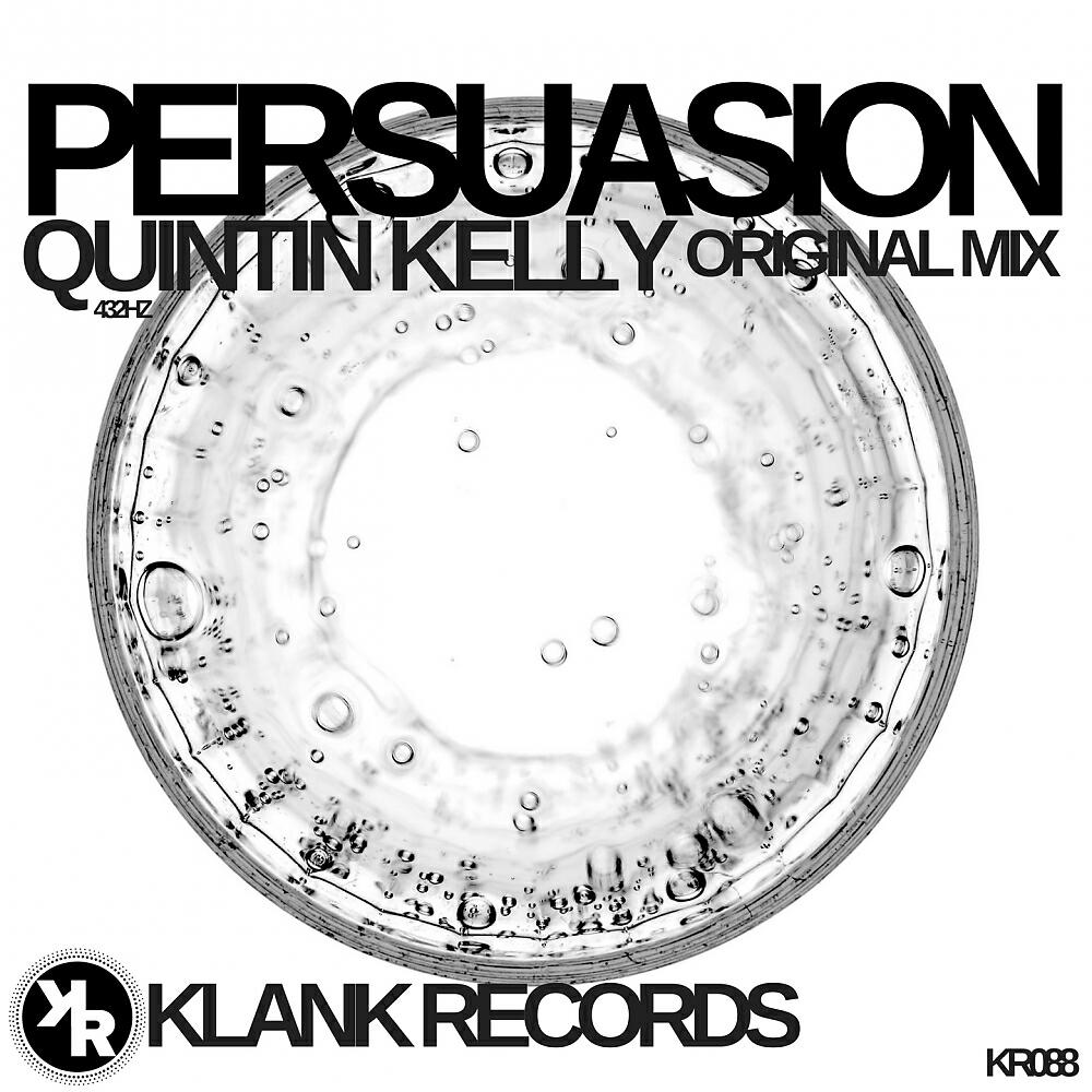 Quintin Kelly - Persuasion (Original Mix)