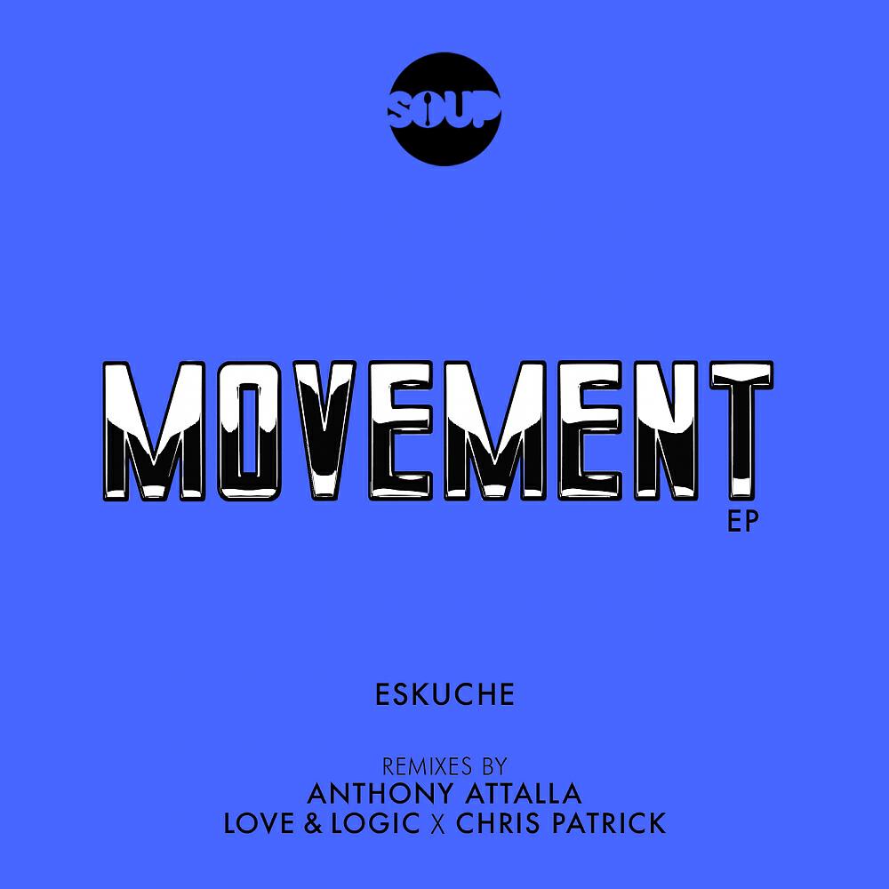 Eskuche - Movement (Anthony Attalla Remix)