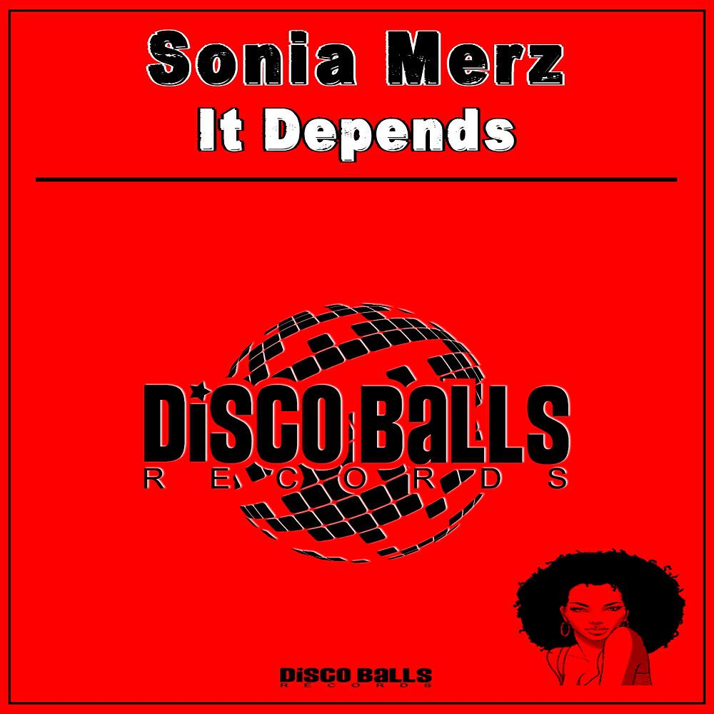 Sonia Merz - It Depends (Original Mix)