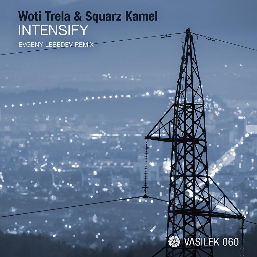 Woti Trela - Intensify (Evgeny Lebedev Remix)