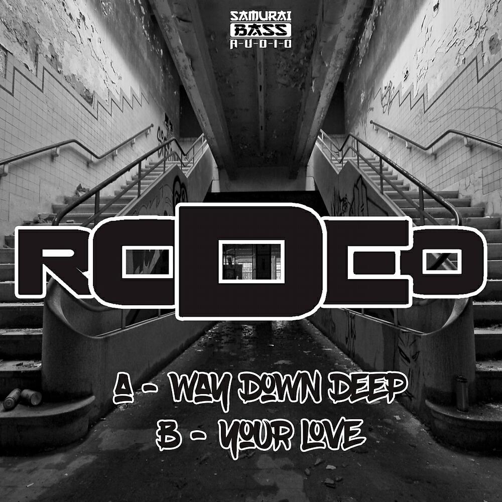 RODEO - Way Down Deep (Original Mix)