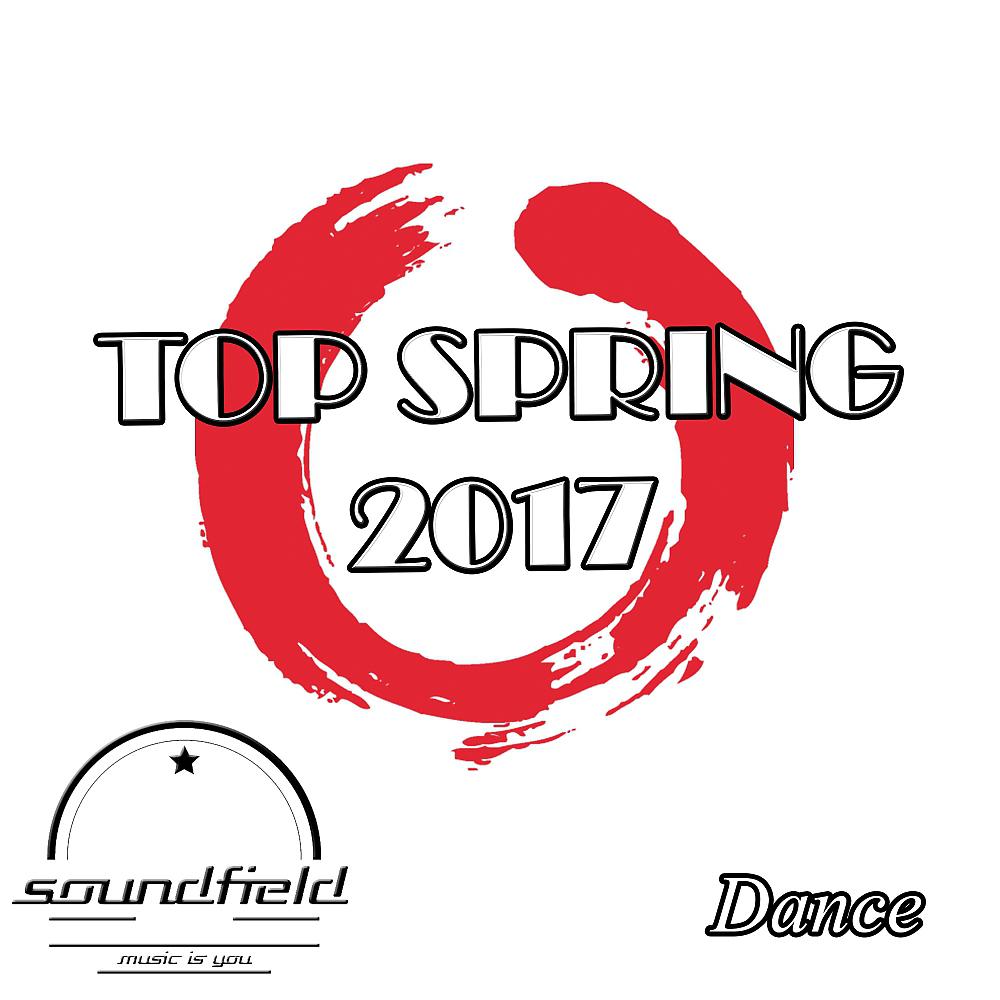 Постер альбома Dance Top Spring 2017