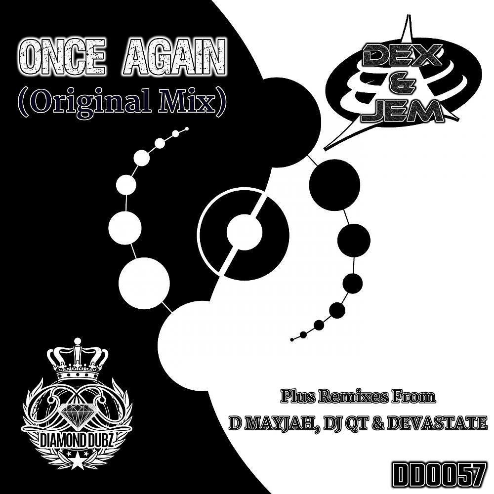 Dex & Jem - Once Again (DJ Qt Remix)