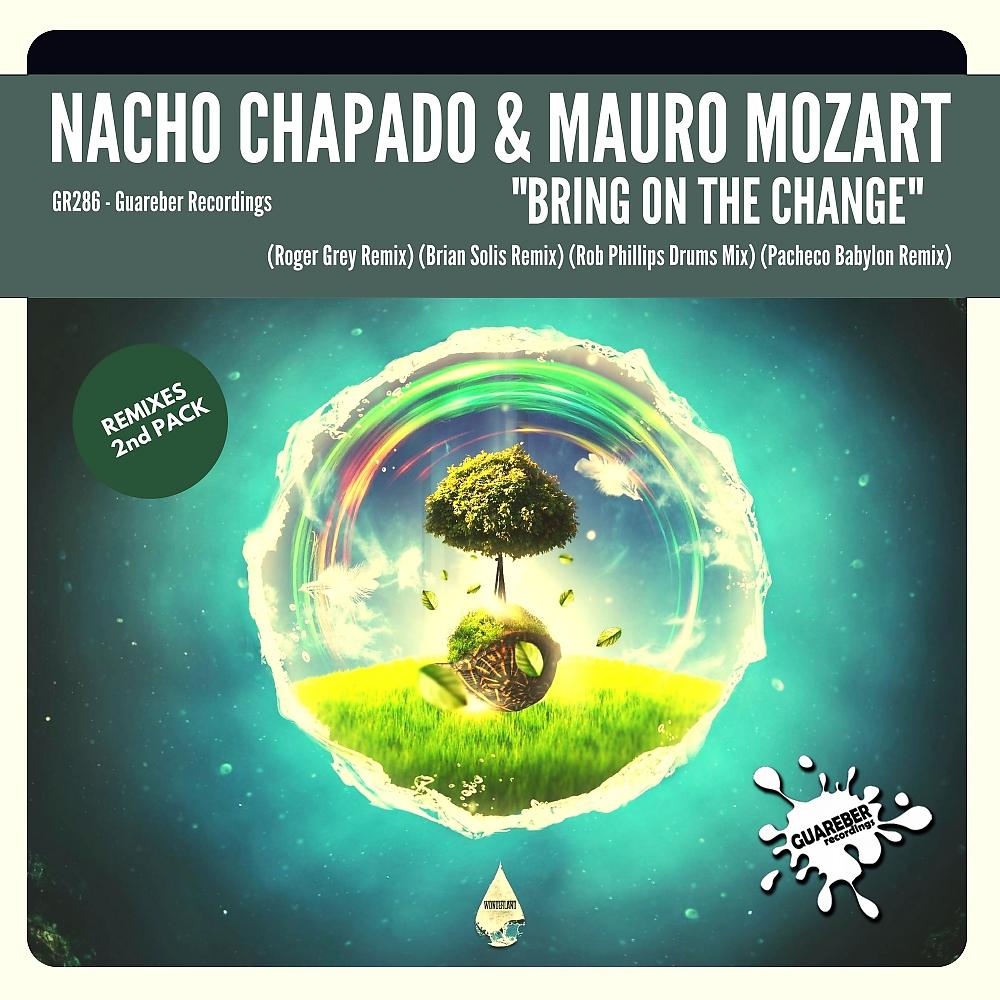 Nacho Chapado - Bring On The Change (Rob Phillips Drums Mix)