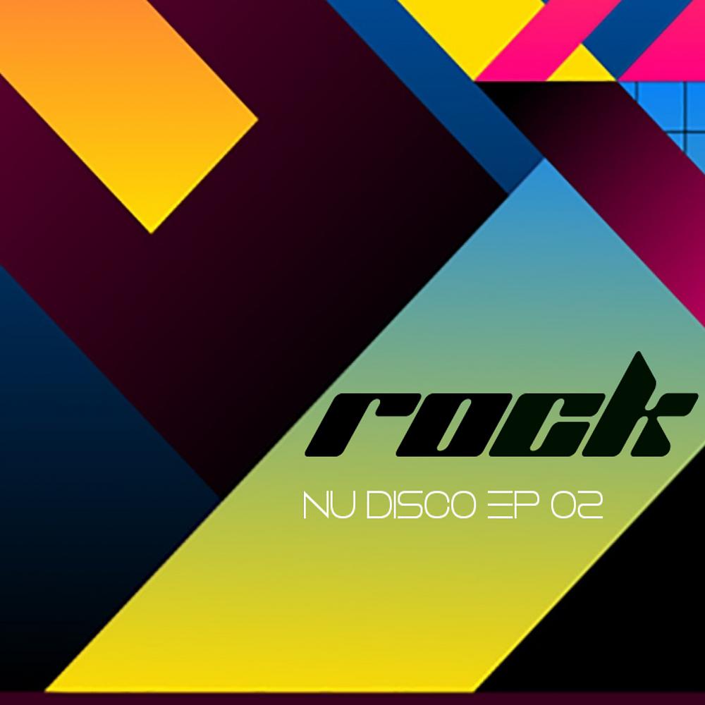 Постер альбома Nu Disco Rock EP 02