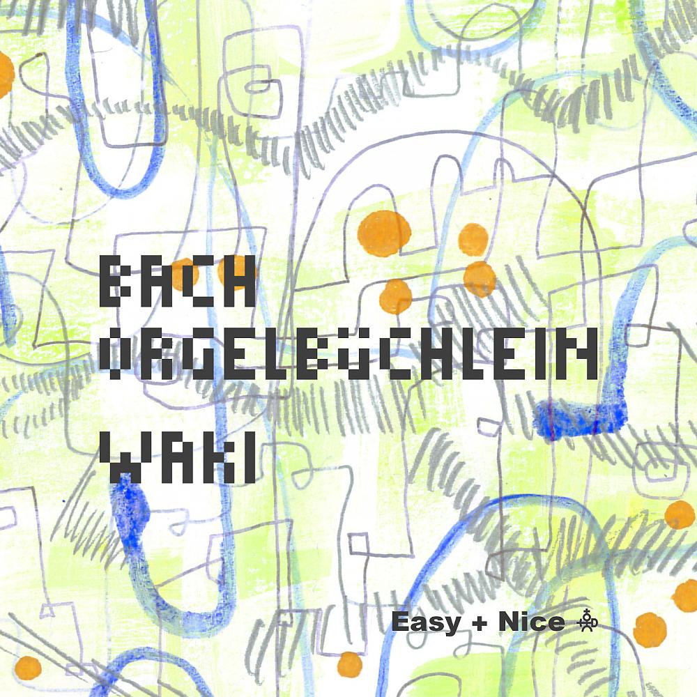 Постер альбома Bach Orgelbuechlein