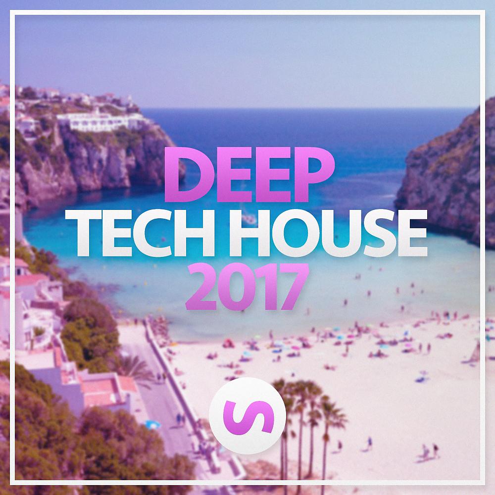 Постер альбома Deep Tech House 2017